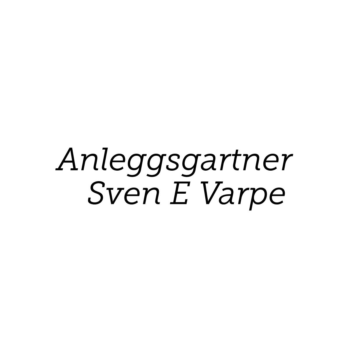 Anleggsgartner Sven E Varpe